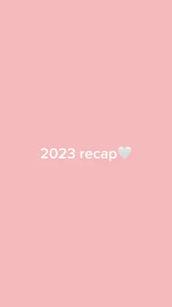 2023Recap💗