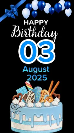 birthday 03 August 
