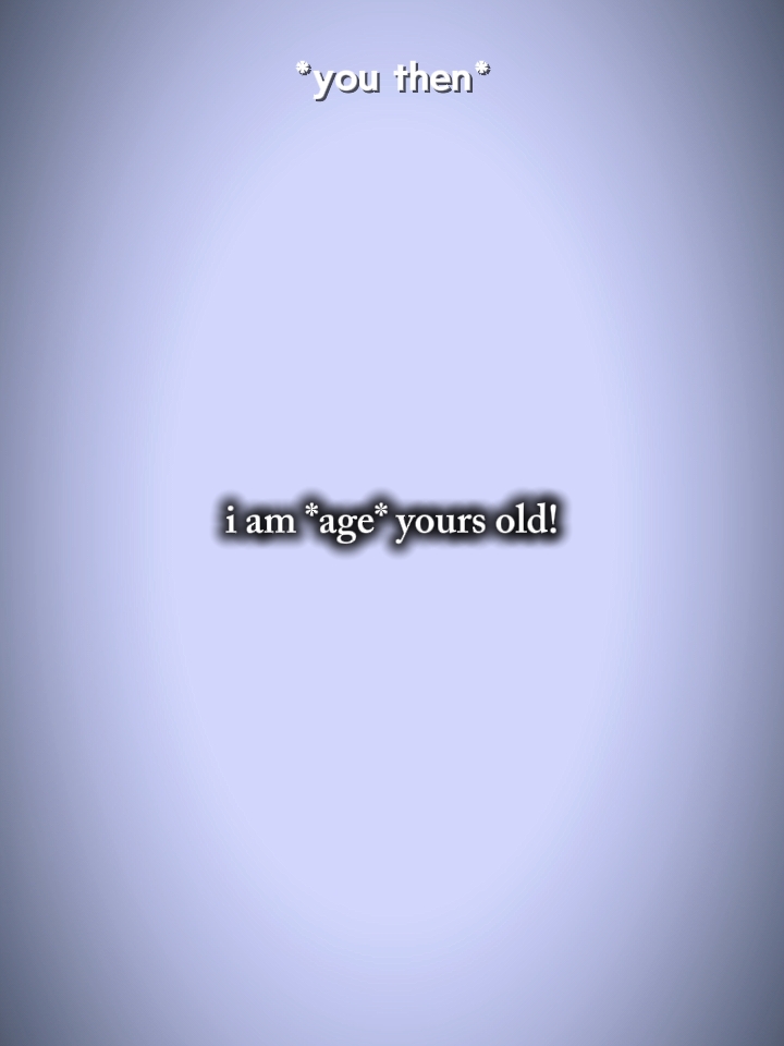 Eu tenho idade anos