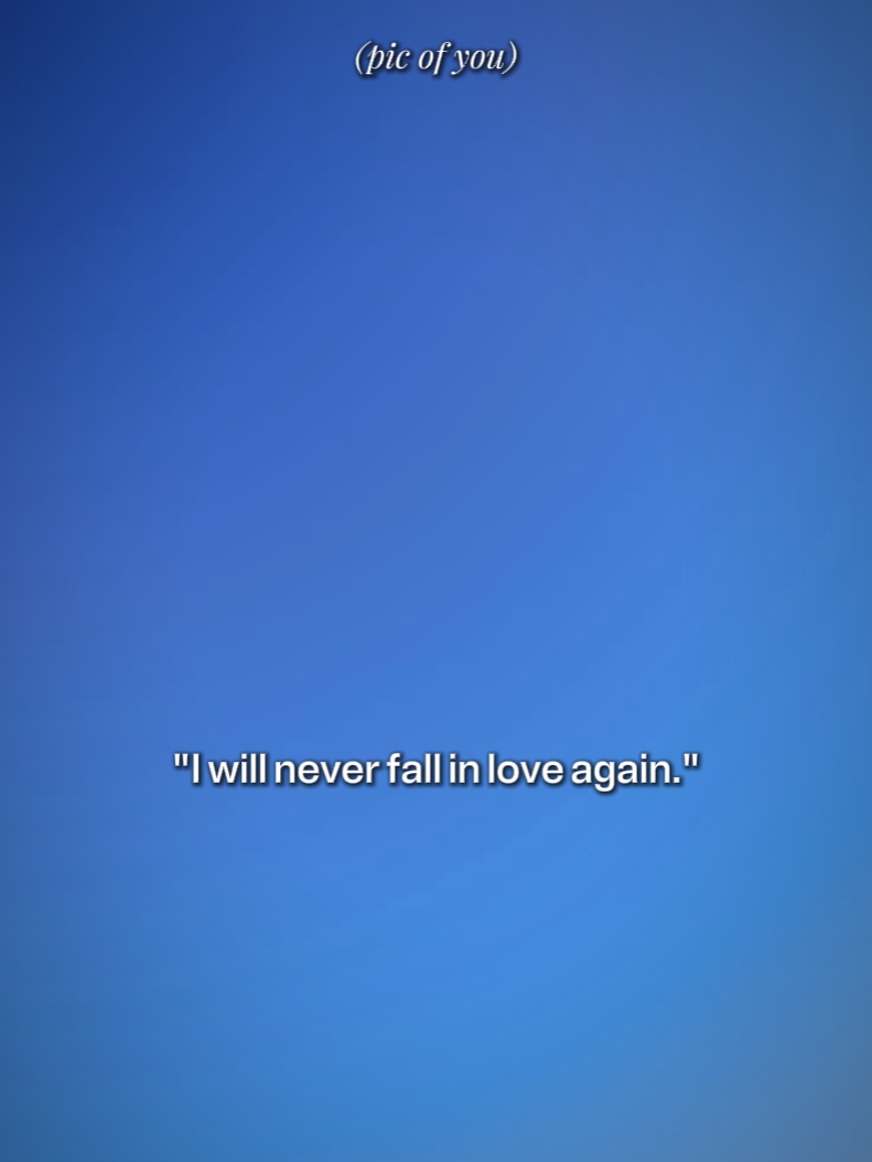 iWillNeverFallinLove