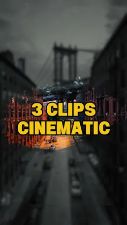 3 Clips Cinematic