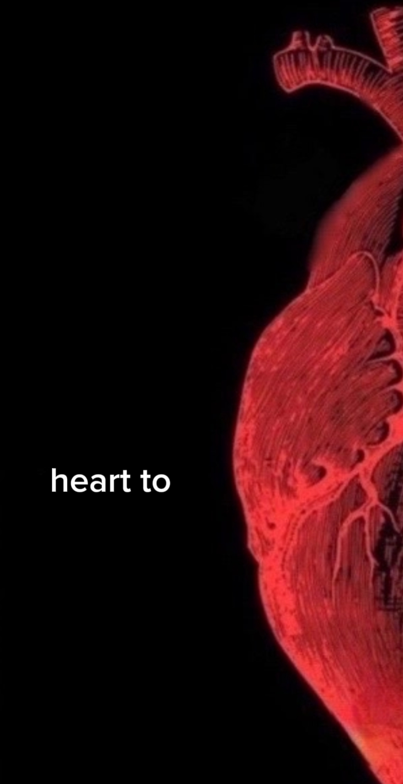 Heart to?