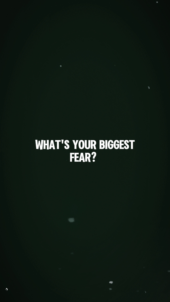biggest fear