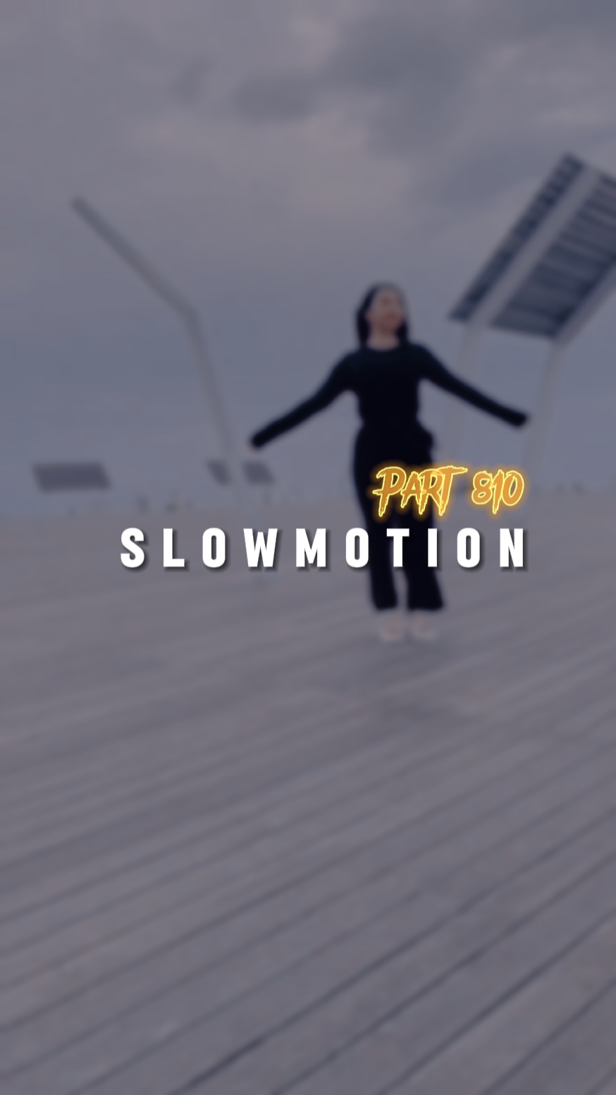 slowmo part 810 New