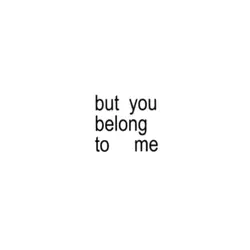 you belong 2 me 
