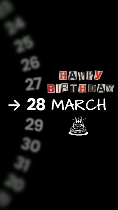 BIRTHDAY 28 MARCH