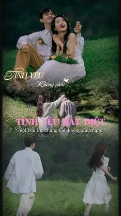 Tình yêu bất diệt❤️‍🔥