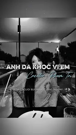 ANH ĐÃ KHÓC VÌ EM