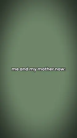 me and my mother now