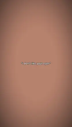 idontlikeyoureyes