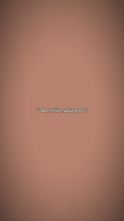 idontlikeyoureyes