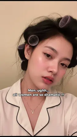 women are dramatic 