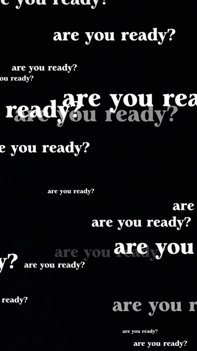 are you ready? 