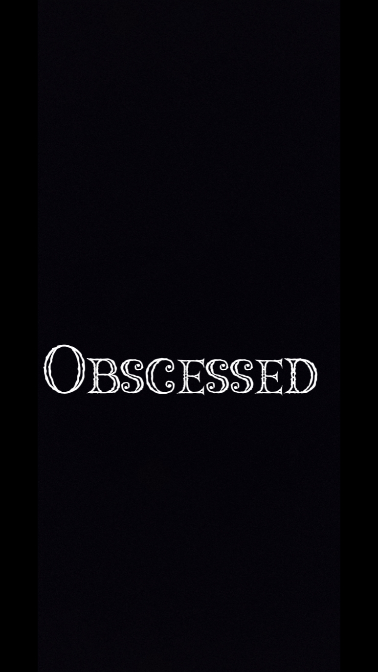 Obcessed with you ?