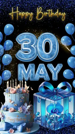 Birthday 30 May
