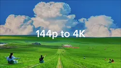 144p to 4k