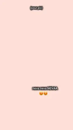 neva neva NEVAAA