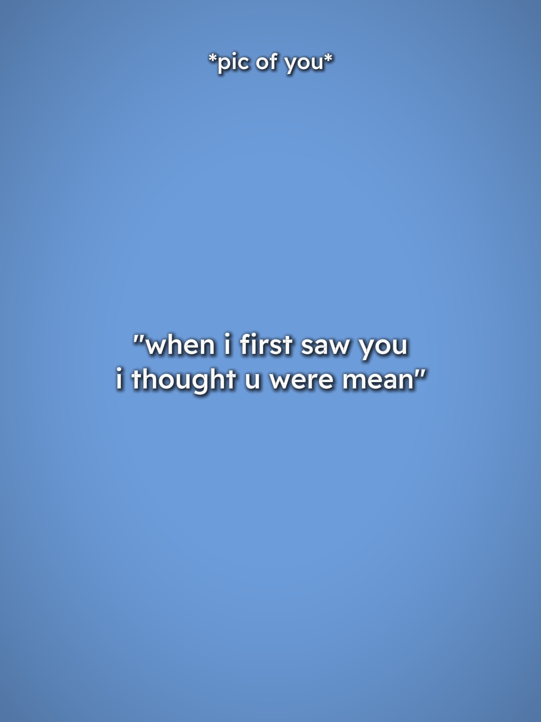 IThoughtYouWereMean