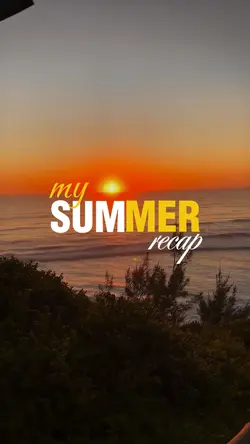 my summer recap 
