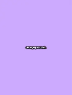 change your hair 