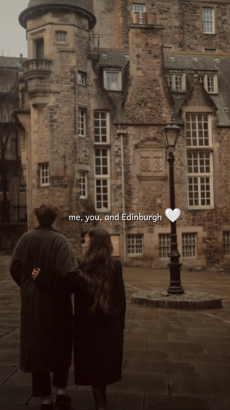 me,you,and Edinburgh