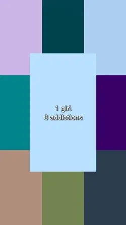 1 girl 8 addictions