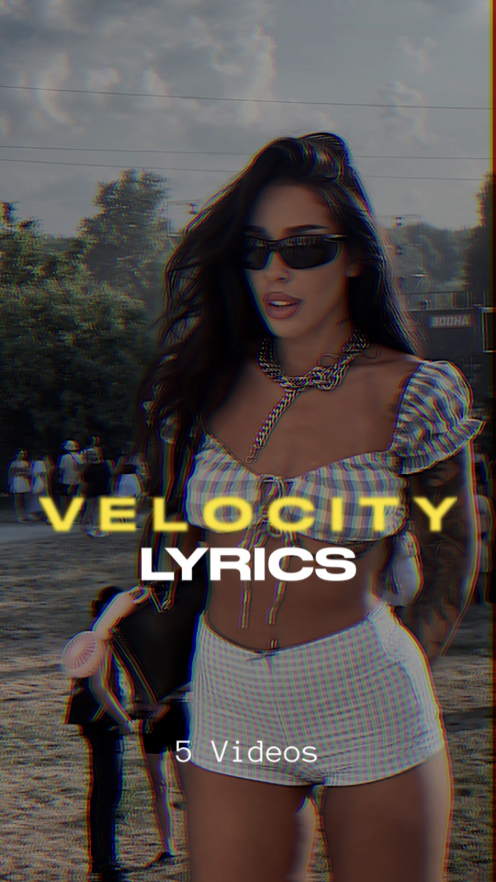 Velocity Lyrics🔥