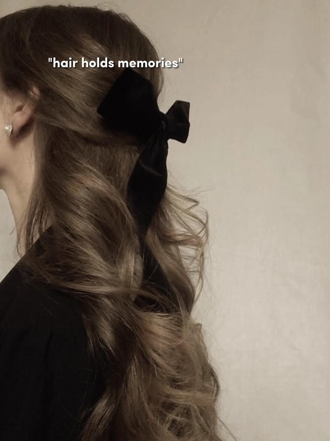 hair holds memories 