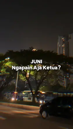 Juni Ngapain Aja?