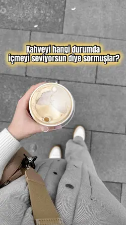 Kahveyi hangi durumd