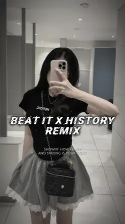 BEAT IT x HISTORY