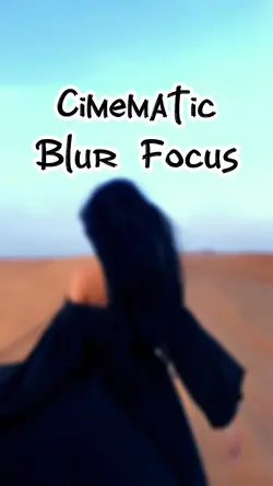 Blur Focus Cinematic