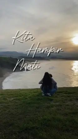 Kita hampir mati dan