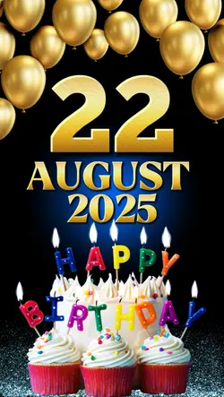 Birthday 22 Aug 2025