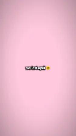 me last april