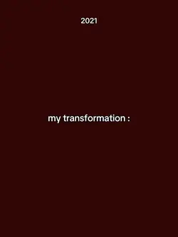 My transformation