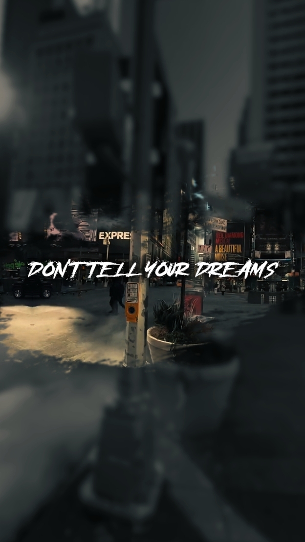 Don'ttell Yourdreams