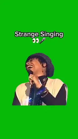 Strange singing 