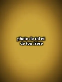 photo de toi et de t
