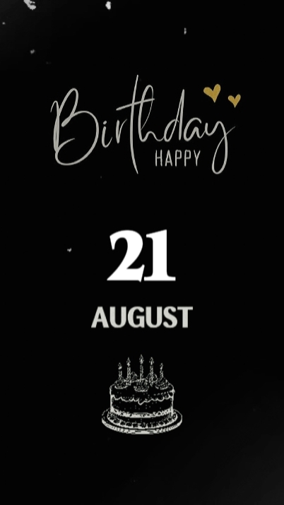 21 AUGUST BIRTHDAY 