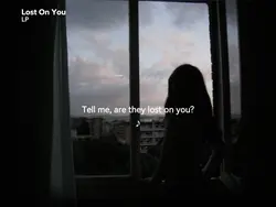 Lost On You