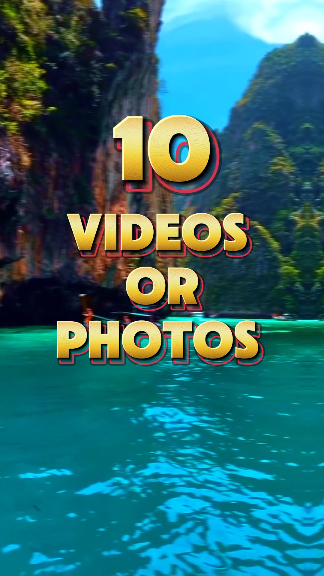 10 videos or photos 