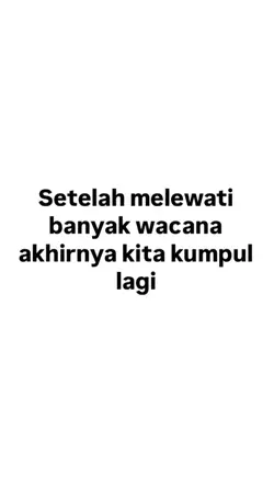 akhirnya kita kumpul