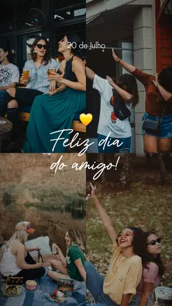 Feliz dia do Amigo 