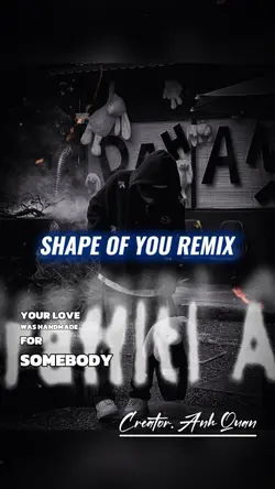 SHAPE OF YOU REMIX