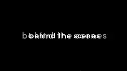 behind the scenes