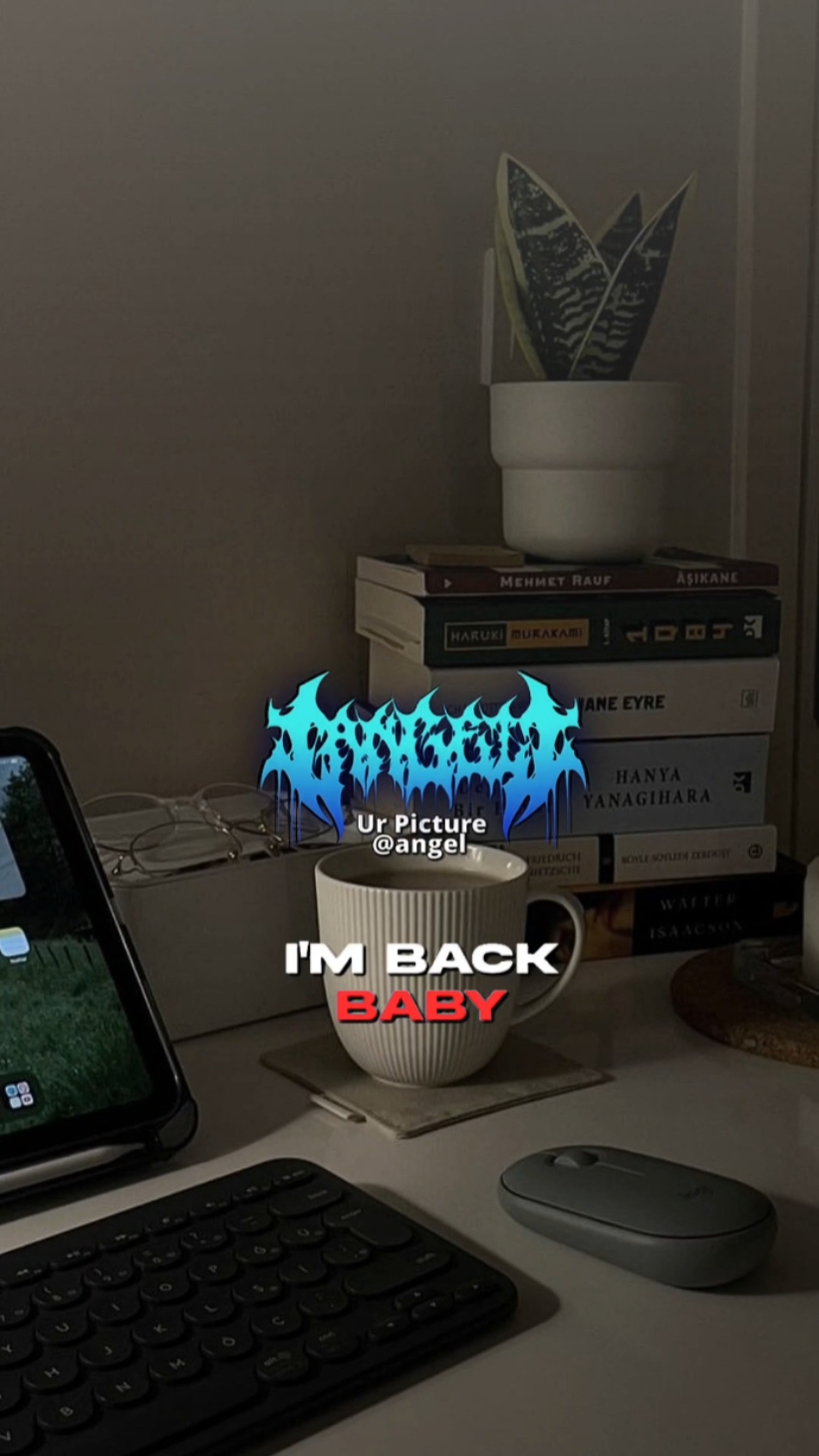 I'M BACK BABY
