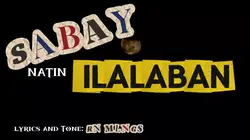 SABAY NATIN ILALABAN