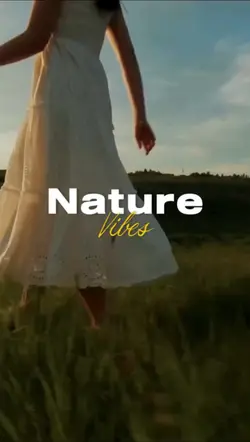 Nature vibes