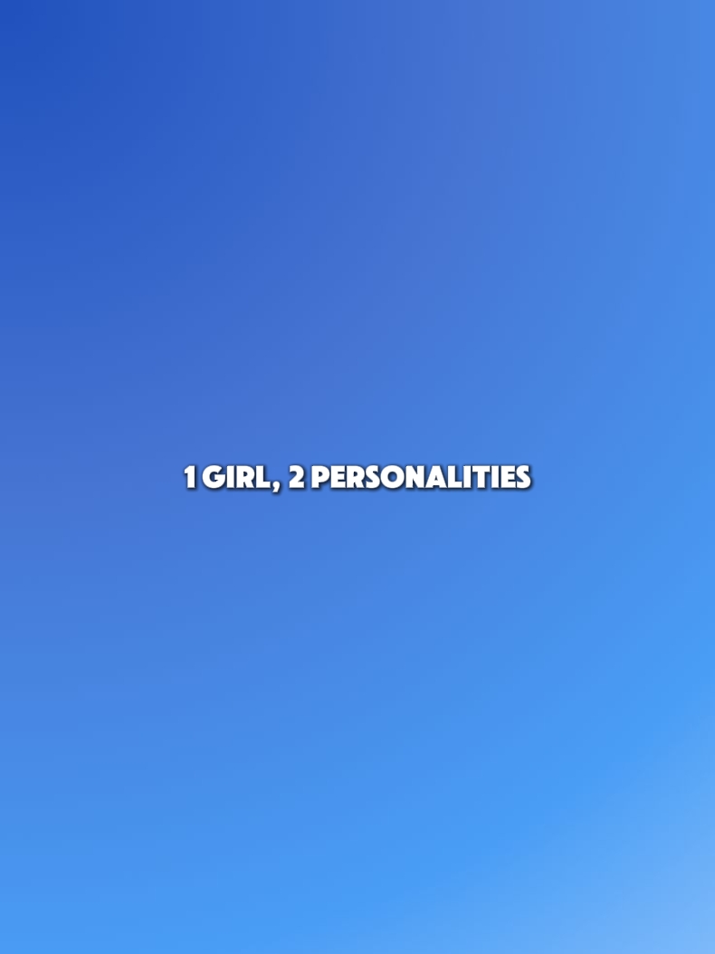 1 fille 2 personnalités